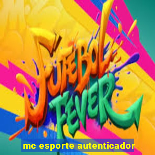 mc esporte autenticador